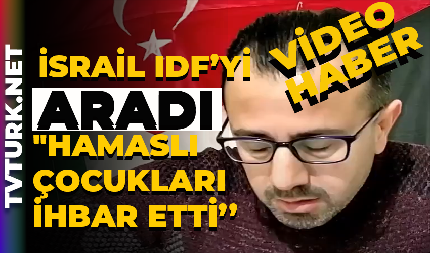 Hamas’lıların Yerini İhbar Edeceğim Dedi: İsrail IDF Birliğini aradı