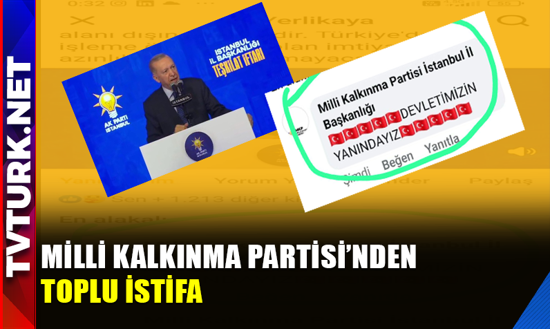 MİLLİ KALKINMA PARTİSİ’NDEN Toplu İstifa